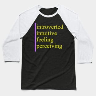 INFP - Introverted Intuitive Feeling Perceiving Baseball T-Shirt